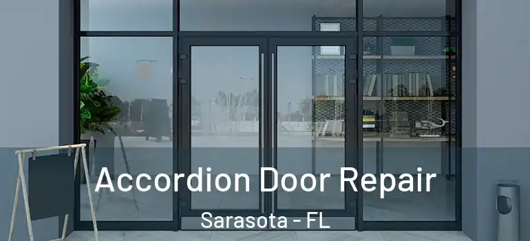  Accordion Door Repair Sarasota - FL