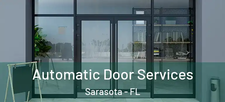Automatic Door Services Sarasota - FL