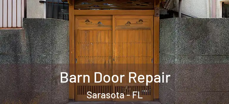 Barn Door Repair Sarasota - FL