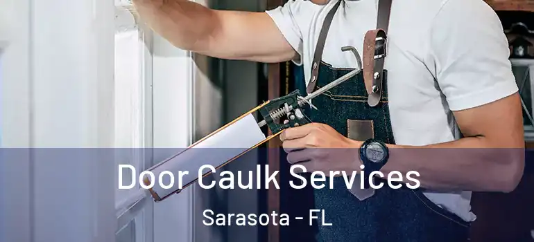 Door Caulk Services Sarasota - FL