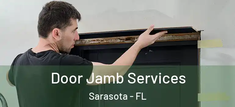 Door Jamb Services Sarasota - FL
