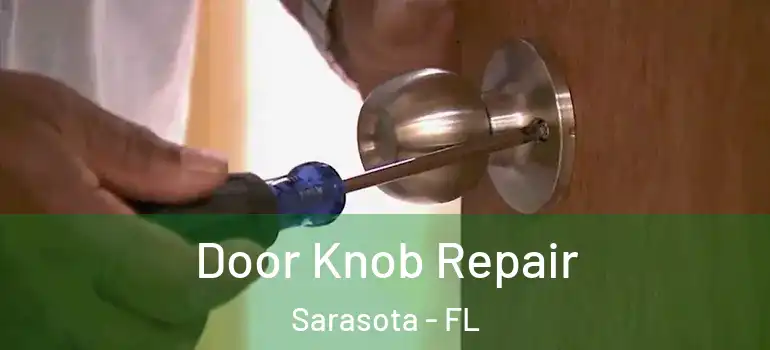 Door Knob Repair Sarasota - FL