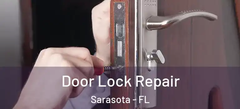  Door Lock Repair Sarasota - FL