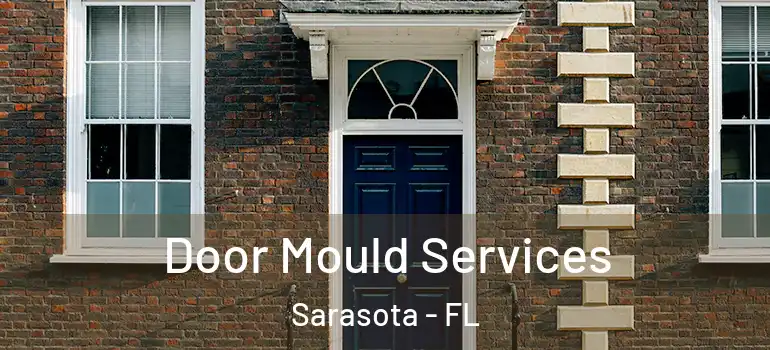 Door Mould Services Sarasota - FL
