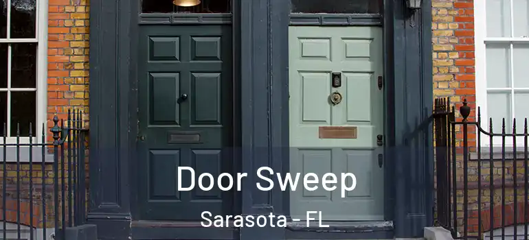 Door Sweep Sarasota - FL