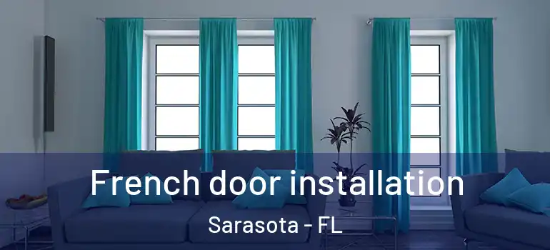 French door installation Sarasota - FL