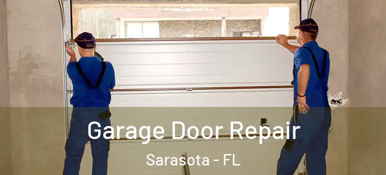  Garage Door Repair Sarasota - FL