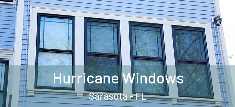 Hurricane Windows Sarasota - FL
