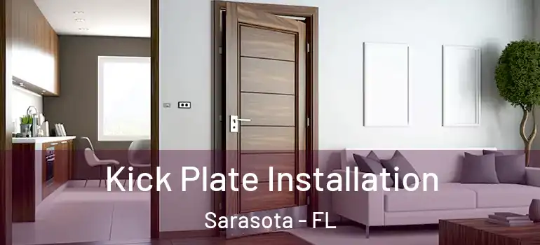 Kick Plate Installation Sarasota - FL