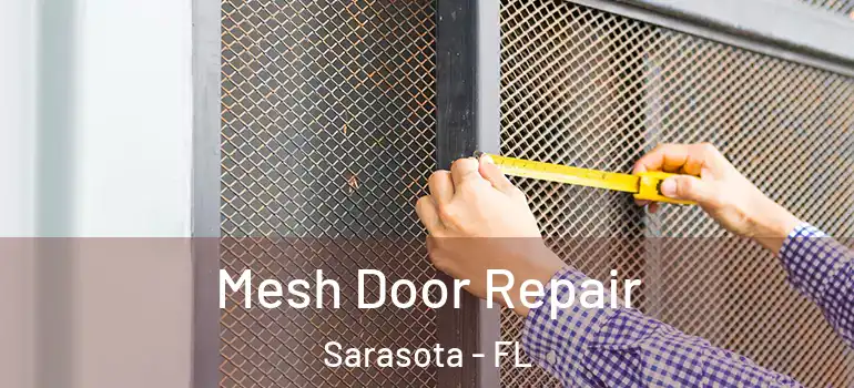 Mesh Door Repair Sarasota - FL