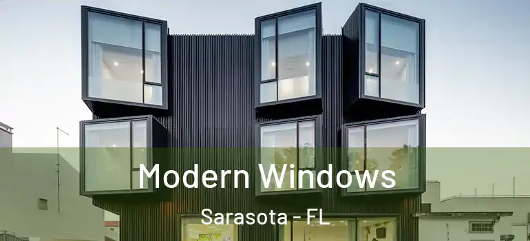Modern Windows Sarasota - FL