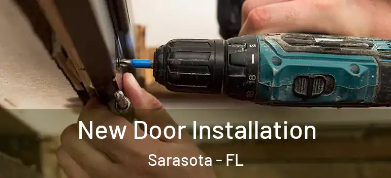 New Door Installation Sarasota - FL