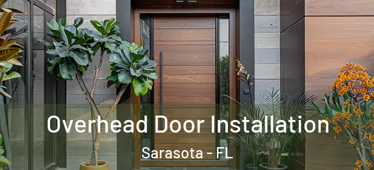 Overhead Door Installation Sarasota - FL