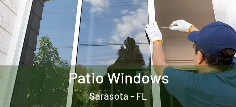 Patio Windows Sarasota - FL