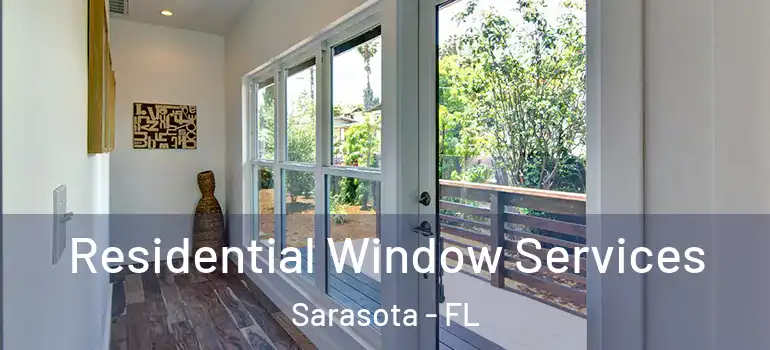 Residential Window Services Sarasota - FL