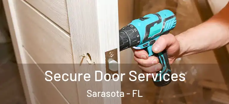Secure Door Services Sarasota - FL