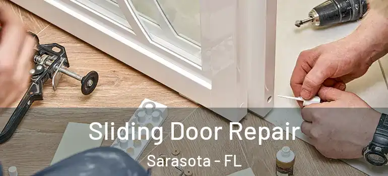 Sliding Door Repair Sarasota - FL