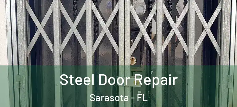  Steel Door Repair Sarasota - FL