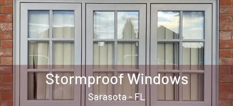 Stormproof Windows Sarasota - FL