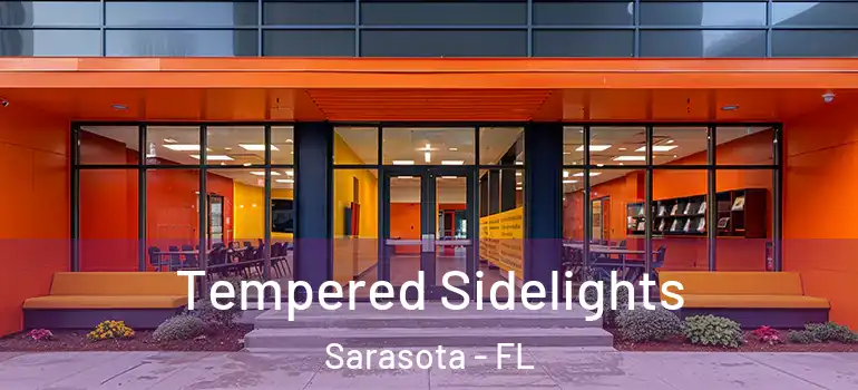 Tempered Sidelights Sarasota - FL