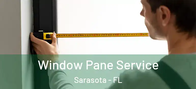 Window Pane Service Sarasota - FL