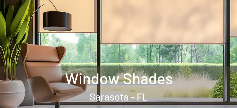 Window Shades Sarasota - FL