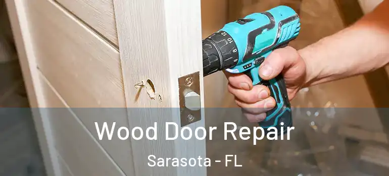 Wood Door Repair Sarasota - FL